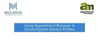 Appointment Manager Advisor Tab: Create/Update Advisor Profile
