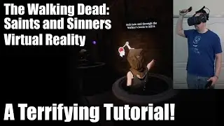 Fearsome Friday - The Walking Dead Saints and Sinners - VR - A Terrifying Tutorial