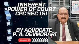 Inherent power of Court. CPC Section 151.