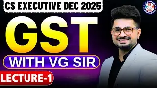 GST with VG Sir Lecture -  1 | December 2025 | #vgstudyhub