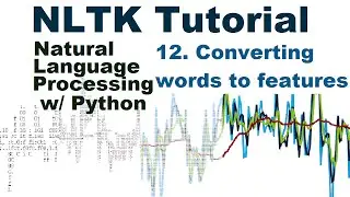 Words as Features for Learning - Natural Language Processing With Python and NLTK p.12