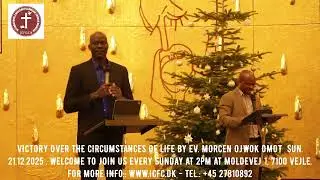 VICTORY OVER THE CIRCUMSTANCES OF LIFE BY EV. MORCEN OJWOK OMOT SUN. 21.12.2025