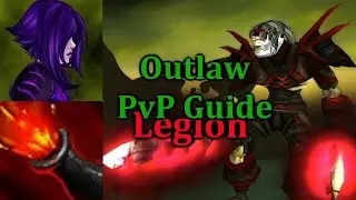 &Omega; Sativ | Legion Outlaw Rogue PvP Guide - [7.0.3] (Talents, Rotations, Abilities and More)