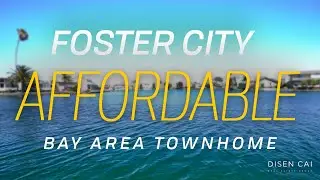 Affordable Bay Area Townhome | Foster City Neighborhood Highlights | Disen Cai Real estate Group