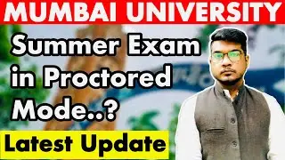 Proctored or Non Proctored Exams..? | Mumbai University Exam News | Mumbai University News | MU
