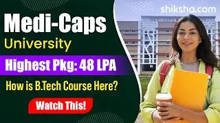 Medi Caps University BTech Review | Fees, Admission, Placements, Cutoff
