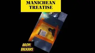 AROPL BALKANS Reflections from the Goal of the Wise: Manichean Treatises
