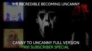 Mr Incredible Becoming Canny/Uncanny || Full Version || 900 SUBS SPECIAL