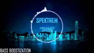 Spektrem ''Shine'' (Bass Boosted)