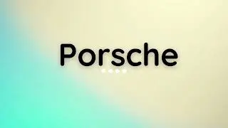 How Do You Say Porsche