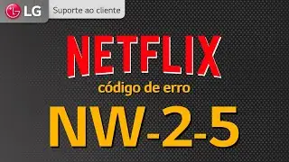 NETFLIX | Código de erro NW-2-5