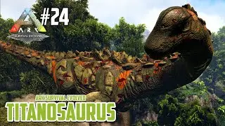 SAYA MENCOBA MELAWAN TITANOSAURUS! - Ark Survival Evolved The Island #24