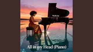 All in my Head (Piano)