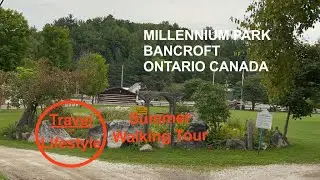 Walking Tour (August 25,2022) - Millennium Park in Bancroft Ontario Canada