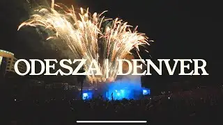 ODESZA / LAST GOODBYE TOUR / DENVER VLOG