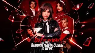 Out of My Way! The Reborn Mafia Queen Is Here #RevengePlot #drama  #WebSeriesMarathon #revenge