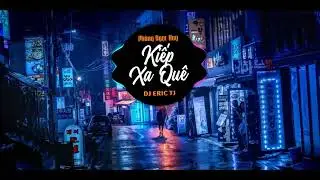 Kiếp xa Quê Remix - Phùng Ngọc Huy
