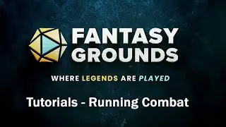 Tutorial On How To Use Fantasy Grounds - How To Run Combat