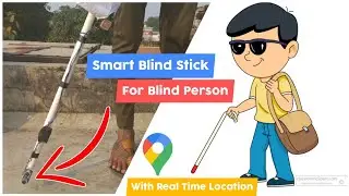 Smart Blind Stick With GPS Real Time Location|| Smart Blind Stick || Real time location based