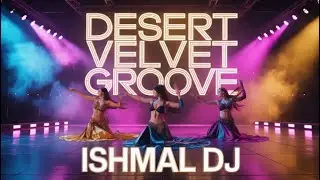 Desert Velvet Groove &ndash; Luxury Desert Dance Music 2026