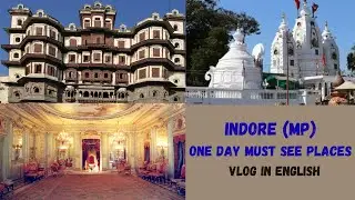 Indore Travel Vlog | Temples, Palaces & Hidden Gems | Must-Visit Places in Indore | Vlog in English