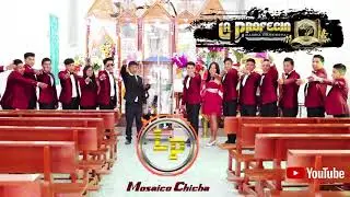 MOSAICO CHICHA Vol. 2  ''LA PROFECIA'' BANDA ORQUESTA🎶