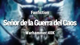 Ciaphas Cain, Se&ntilde;or de la Guerra del Caos|Capitulo 6-10|Warhammer 40K