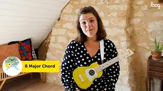 Loog Guitar School - Ukulele Lessons - B Chord