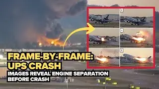 UPS plane crash: Frame-by-frame images show massive fireball after engine detaches