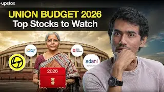 Top Stocks to Watch in Budget 2026: Defence, Railways & Infra Lead Sectors Explained | Upstox