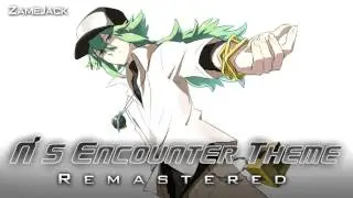 N's Encounter Theme (Remastered) | Pok&eacute;mon Black & White