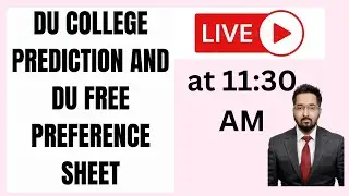 Live College Predictor (Based on CUET Scores) | College Rankings of DU | CUET cut off and preference