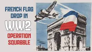 French Flag Over the Arc De Triomphe in World War II- Operation Squabble
