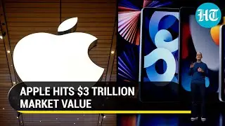 How Apple became world's richest firm with $3 trillion market cap; greater than GDPs of UK, France