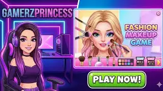 Fashion Makeup Game 💄 | Stylish Look & Makeup Challenge | gamerzprincess
