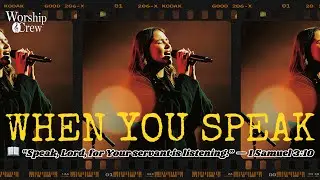 When You Speak | A Quiet Worship Song to Hear God&rsquo;s Voice