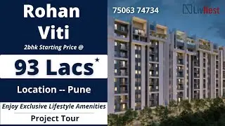 Rohan Viti Launch at Wakad Pune | Project Tour | 2bhk 93L | Modern Amenities | Best Deal 75063 74734