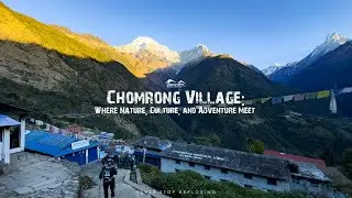 Chomrong Village: Where Nature, Culture, and Adventure Meet || Discovery World Trekking || 2025