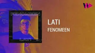 LATI - Fenomeen