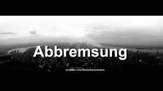 How to pronounce Abbremsung in German
