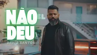 Não Deu -  David Santos - Áudio Oficial