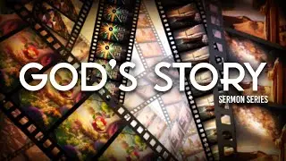 God's Story (Part 13)