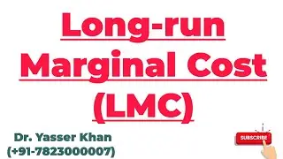 Long-run Marginal Cost | LMC | Cost | Theory Of Cost | Microeconomics | Economics | Marginal Cost