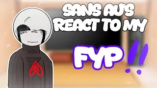 💗✨️SANS AU'S REACT TO MY FYP!✨️💗 // hookieliaz (‼️CHECK DESCRIPTION!‼️‼️)