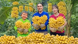 Harvesting Ripe Bananas &ndash; How to Make Banana Cake to Sell at the Market | SURVIVAL ALONE