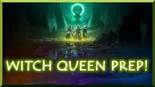 What I'm Doing for Witch Queen Prep