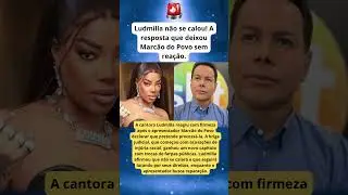 Ludmilla x Marc&atilde;o do Povo: Cantora se pronuncia sobre briga na Justi&ccedil;a