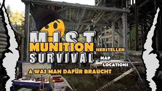 🧟&zwj;♂️MIST Survival🏹 Munition herstellen 🔨Map🗺 Locations & was man daf&uuml;r braucht ⛏⚙🧰