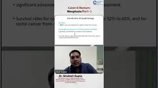 Colon & Rectum Neoplasia Part 1 by Dr. Shailesh Gupta