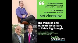 Sales Community #TechSalesInsights - Kevin Haverty, CRO at ServiceNow